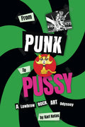 From Punk to Pussy - Karl Kotas